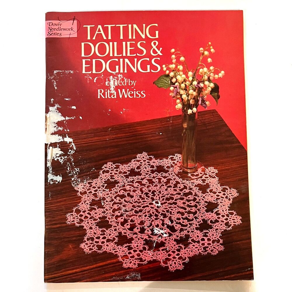 Tatting Doilies & Edgings Dover Needlework Series Rita Weiss